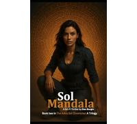 Sol Mandala: Book 2 in the Sol Chronicles, a trilogy (The Adira Sol Chronicles, a trilogy)