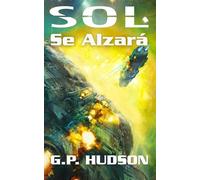 Sol se alzará: Una aventura épica de ópera espacial (Las Crónicas de Pike)