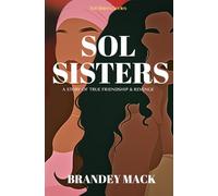 Sol Sisters: A Story of True Friendship & Revenge (Sol Sisters Series)