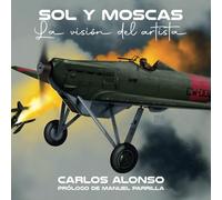 Sol y moscas. La visión del artista