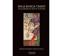 Sola Busca Tarot. An alchemical way in 78 paths