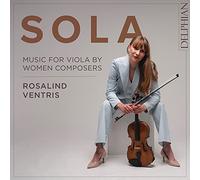 SOLA - Musique pour alto de compositrices / Rosalind Ventris