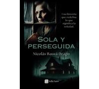 Sola y perseguida