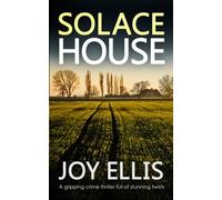 SOLACE HOUSE a gripping crime thriller full of stunning twists (JACKMAN & EVANS)