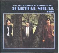 Solal, Martial - Sans tambour ni trompette