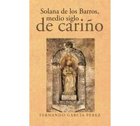 Solana de los Barros, medio siglo de cariño