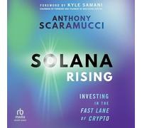 Solana Rising: Investing in the Fast Lane of Crypto