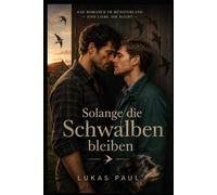 Solange die Schwalben bleiben: Gay Romance im Münsterland - eine Liebe, die bleibt
