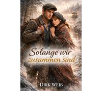 Solange wir zusammen sind