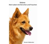Solano - Mein Leben mit Herrchen und Frauchen