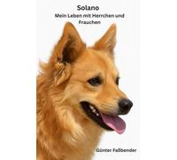 Solano: Mein Leben mit Herrchen und Frauchen