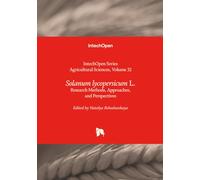 Solanum lycopersicum L. - Research Methods, Approaches, and Perspectives (Agricultural Sciences)