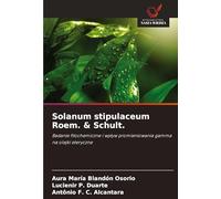 Solanum stipulaceum Roem. & Schult.: Badanie fitochemiczne i wp¿yw promieniowania gamma na olejki eteryczne