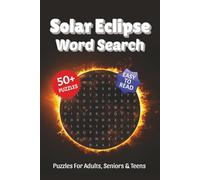 Solar Eclipse Word Search Puzzle Book: Word Searches about Solar Eclipse, Galaxy, Universe and More, 6x9 ,110 pages, Easy to Read Print, Solutions ... Holidays, Free Times and Skywatchers