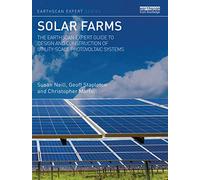 Solar Farms – Guía Earthscan de diseño y construcción de sistemas fotovoltaicos a escala – Routledge