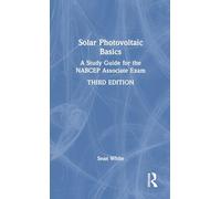 Solar Photovoltaic Basics: A Study Guide for the NABCEP Associate Exam