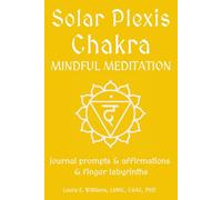 Solar Plexus Chakra Mindful Meditation: journal prompts & affirmations & finger labyrinths