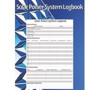 Solar Power System Logbook: Monthly Energy Overview | 8.5 x 11 inches | 100 pages