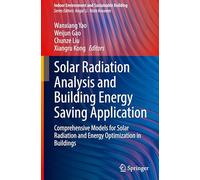 Solar Radiation Analysis and Building Energy Saving Application: Comprehensive Models for Solar Radiation and Energy Optimization in Buildings (Indoor Environment and Sustainable Building)
