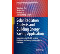 Solar Radiation Analysis and Building Energy Saving Application: Comprehensive Models for Solar Radiation and Energy Optimization in Buildings (Indoor Environment and Sustainable Building)