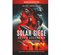 Solar Siege: Argo’s Ascension "The Author’s Definitive Edition"