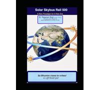 Solar Skybus Rail 500: Solar Snake Farm grants energy sovereignty (Creation of abundance of energy , high speed transportation conserving land transforming economies free from fossil fuels.)