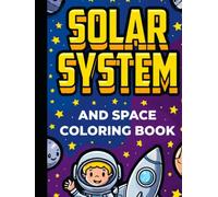 SOLAR SYSTEM AND SPACE COLOURING BOOK