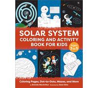 Solar System Coloring and Activity Book for Kids: Coloring Pages, Dot-to-Dots, Mazes, and More