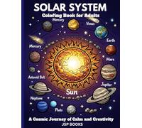 Solar System Coloring Book for Adults:: A Cosmic Journey of Calm and Creativity