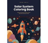 Solar System Coloring Book for Kids Ages 4-8: 50 Big & Easy Pages of Planets, Rockets, Astronauts and Space Friends (pLim WonderMinds Kids)