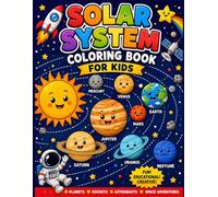 Solar System Coloring Book for Kids: Planets Coloring Book with 25 Fun Space Adventures, Rockets, Astronauts, Moons, the Sun & All Eight Planets