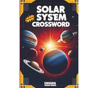 Solar System Crossword: Crossword Puzzles with Easy to Read Print about Planets, Moon, Sun and More | 6x9 inches, 120 pages | 50+ Puzzles... Gift for Vacations, Holidays and Relaxation.