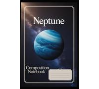 SOLAR SYSTEM - NEPTUNE; Ruled notebook: 100 pages, 6 x 9 inch, 15 cm x 22 cm, Writing notebook, Notebook:: NOTEBOOK WITH GRIDDLED PAGES, essential in the classroom - school supplies for studies.