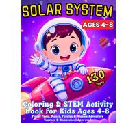 Solar System Space Coloring & STEM Workbook for Kids ages 4-8: Learn and Explore all 8 Planets, Science Facts & Puzzles with Fun Space Missions for Young Astronauts with Astro Buddy