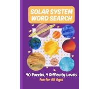 Solar System Word Search for All Ages: 40 Fun Space Puzzles Across 4 Difficulty Levels | Planets, Solar System & Beyond | Easy to Read Brain Games (Galaxy Word Search Series)