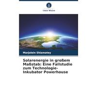 Solarenergie in großem Maßstab: Eine Fallstudie zum Technologie-Inkubator Powerhouse