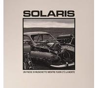 Solaris - Un Paese Di Musichette Mentre Fuori C'e' La Morte [Vinilo]