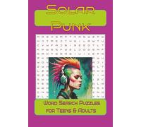 Solarpunk Word Search Puzzles for Adults & Teens 6x9": A Spiritual & Futuristic Puzzle Book Inspired by Nature, Energy, and Cosmic Harmony