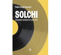 Solchi. Colonna sonora di una vita