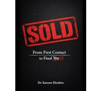 SOLD: From First Contact to Final Yes (Mastery of the Mind Series)