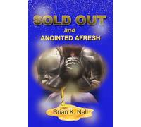 Sold Out and Anointed Afresh
