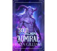 Sold to the Alien Admiral: An Alien Romance Adventure