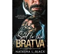 Sold to the Bratva: An Age Gap, Forced Marriage Romance (Sinful Mafia Daddies)