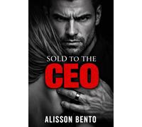 Sold to the CEO: A Dark Billionaire Arranged Marriage Romance (The Ironclad Vows)