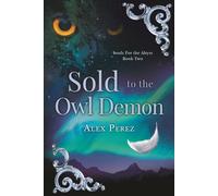 Sold To The Owl Demon (Souls For The Abyss)