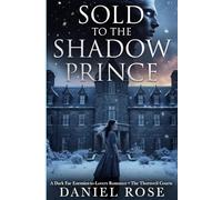 SOLD TO THE SHADOW PRINCE: A Dark Fae Enemies-to-Lovers Romance: The Thornveil Courts