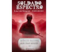 Soldado Espectro: Luciérnagas Rabiosas