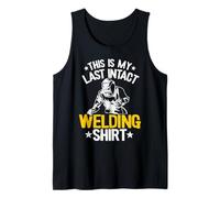Soldador de Trabajadores de Metal de Acero Esta es mi última Soldadura intacta Camiseta sin Mangas