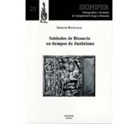 Soldados De Bizancio En Tiempos De Justiniano