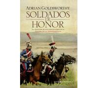 Soldados de honor: La aventura de los casacas rojas en la Guerra de la Independencia (Novela Histórica)